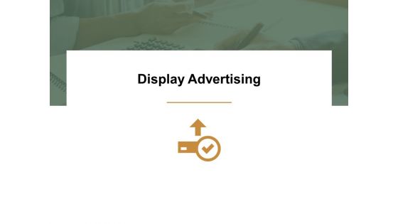 Display Advertising Ppt PowerPoint Presentation Ideas Pictures