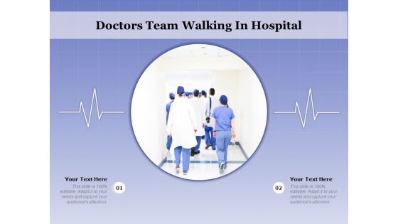 Doctors Team Walking In Hospital Ppt PowerPoint Presentation Model Example Introduction PDF