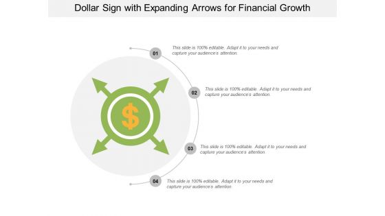 Dollar Sign With Expanding Arrows For Financial Growth Ppt Powerpoint Presentation Infographic Template Deck