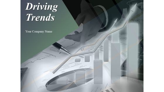 Driving Trends Ppt PowerPoint Presentation Complete Deck With Slides
