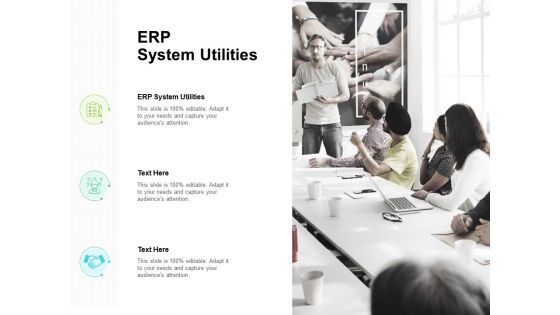 ERP System Utilities Ppt PowerPoint Presentation Gallery Designs Cpb Pdf ERP System Utilities Ppt PowerPoint Presentation Gallery Designs Cpb Pdf