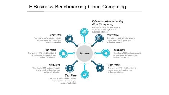 E Business Benchmarking Cloud Computing Ppt PowerPoint Presentation Styles Designs Download Cpb
