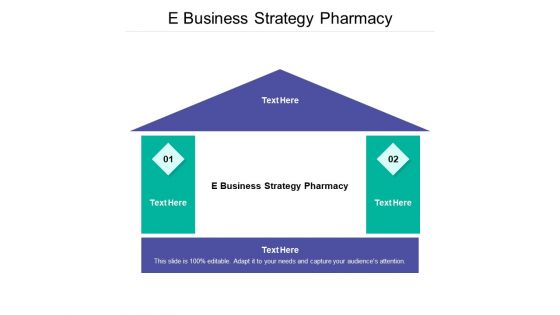 E Business Strategy Pharmacy Ppt PowerPoint Presentation File Graphics Design Cpb