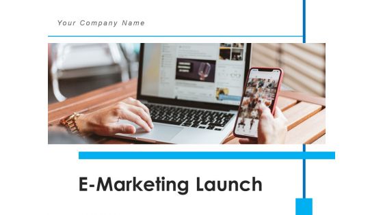 E Marketing Launch Checklist Ppt PowerPoint Presentation Complete Deck