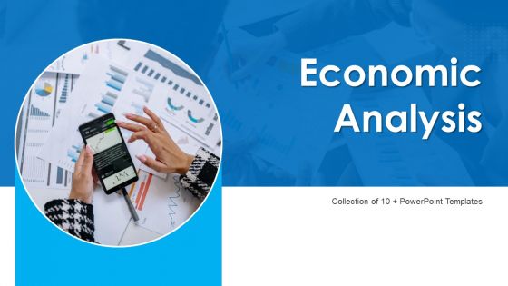 Economic Analysis Ppt PowerPoint Presentation Complete With Slides
