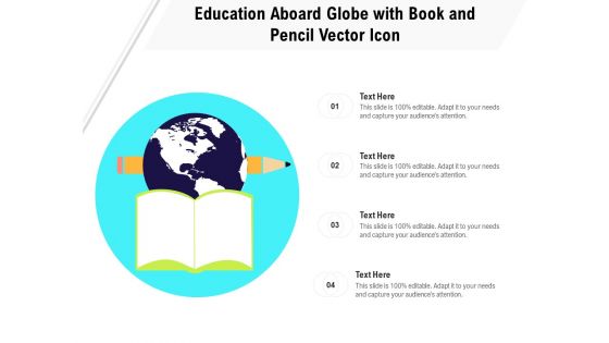 Education Aboard Globe With Book And Pencil Vector Icon Ppt PowerPoint Presentation Infographics PDF