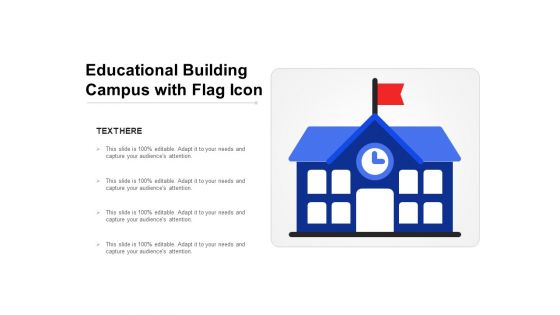 Educational Building Campus With Flag Icon Ppt PowerPoint Presentation Infographics Example Topics PDF