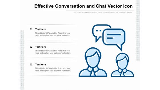 Effective Conversation And Chat Vector Icon Ppt PowerPoint Presentation Show Example Introduction PDF Effective Conversation And Chat Vector Icon Ppt PowerPoint Presentation Show Example Introduction PDF