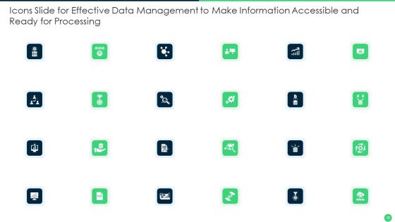 Effective Data Management To Make Information Accessible And Ready For Processing Ppt PowerPoint Presentation Complete Deck With Slides