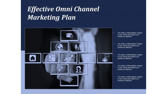 Effective Omni Channel Marketing Plan Ppt PowerPoint Presentation Icon Design Ideas