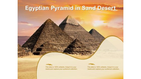 Egyptian Pyramid In Sand Desert Ppt PowerPoint Presentation Model Shapes PDF