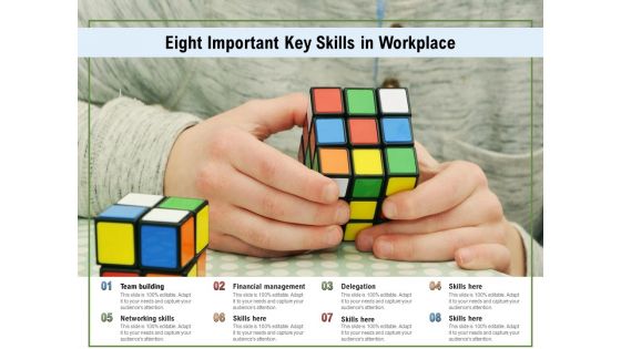 Eight Important Key Skills In Workplace Ppt PowerPoint Presentation Inspiration Aids