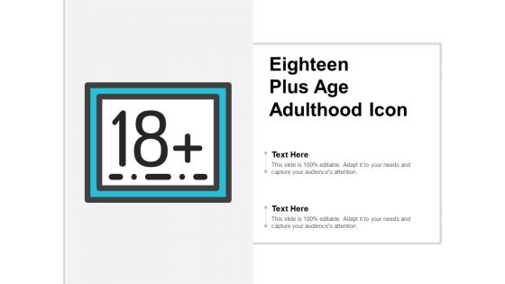 Eighteen Plus Age Adulthood Icon Ppt PowerPoint Presentation Layouts Guidelines