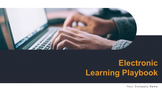 Electronic Learning Playbook Ppt PowerPoint Presentation Complete Deck With Slides