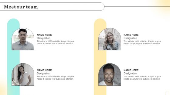 Emotional Marketing Strategy To Nurture Meet Our Team Ppt Pictures Layout PDF