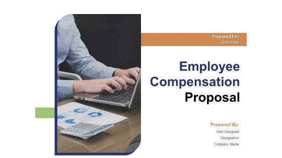 Employee Compensation Proposal Ppt PowerPoint Presentation Complete Deck With Slides