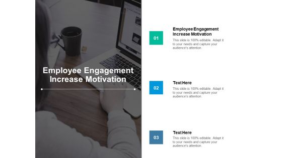 Employee Engagement Increase Motivation Ppt PowerPoint Presentation Professional Designs Cpb