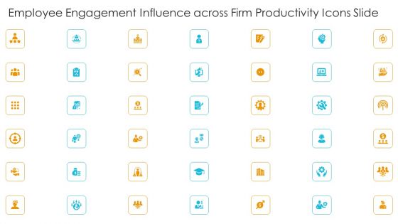 Employee Engagement Influence Across Firm Productivity Icons Slide Professional PDF