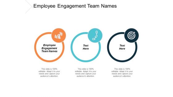 Employee Engagement Team Names Ppt PowerPoint Presentation Outline Graphics Design Cpb