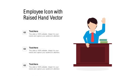Employee Icon With Raised Hand Vector Ppt PowerPoint Presentation Icon Professional PDF