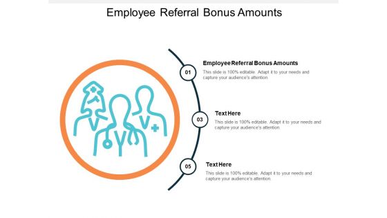 Employee Referral Bonus Amounts Ppt PowerPoint Presentation Inspiration Elements Cpb