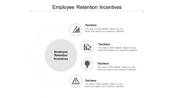 Employee Retention Incentives Ppt PowerPoint Presentation Show Shapes Cpb