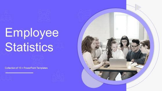 Employee Statistics Ppt PowerPoint Presentation Complete With Slides