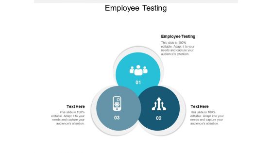 Employee Testing Ppt Powerpoint Presentation Summary Outfit Cpb