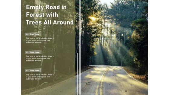 Empty Road In Forest With Trees All Around Ppt PowerPoint Presentation Portfolio Rules PDF
