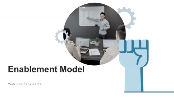 Enablement Model Project Team Ppt PowerPoint Presentation Complete Deck Enablement Model Project Team Ppt PowerPoint Presentation Complete Deck