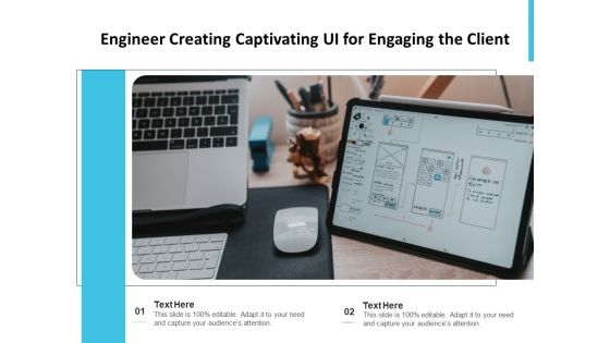 Engineer Creating Captivating UI For Engaging The Client Ppt PowerPoint Presentation Gallery Designs Download PDF
