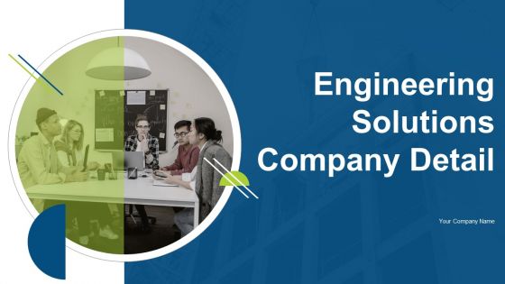 Engineering Solutions Company Detail Ppt PowerPoint Presentation Complete Deck With Slides