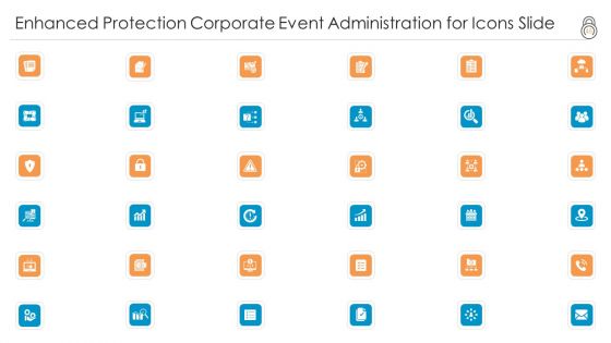 Enhanced Protection Corporate Event Administration Ppt PowerPoint Presentation Complete Deck With Slides