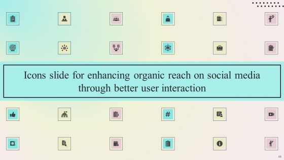 Enhancing Organic Reach On Social Media Through Better User Interaction Ppt PowerPoint Presentation Complete Deck With Slides