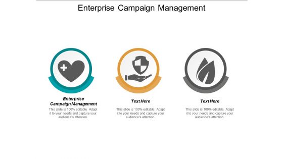 Enterprise Campaign Management Ppt PowerPoint Presentation Professional Gallery Cpb