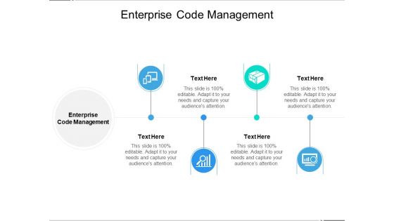 Enterprise Code Management Ppt PowerPoint Presentation Layouts Topics Cpb