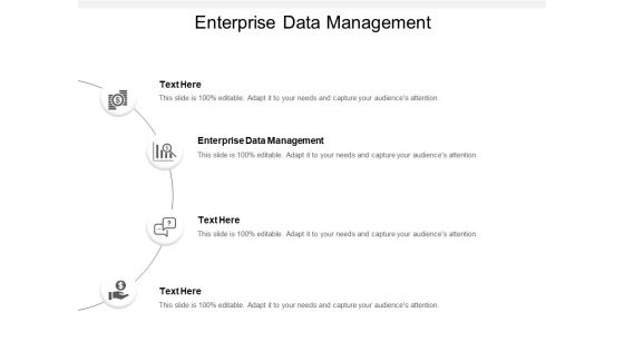 Enterprise Data Management Ppt PowerPoint Presentation Infographics Design Templates Cpb