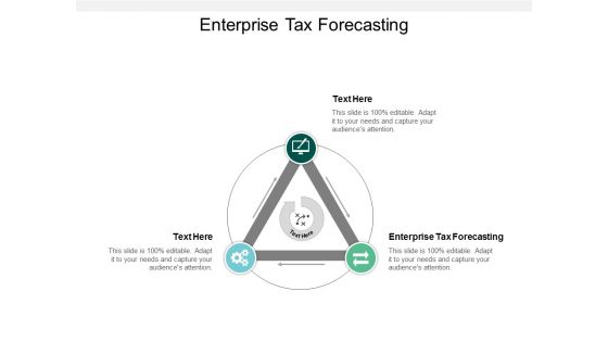 Enterprise Tax Forecasting Ppt PowerPoint Presentation Gallery Ideas Cpb