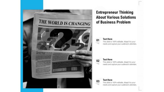 Entrepreneur Thinking About Various Solutions Of Business Problem Ppt PowerPoint Presentation File Icons PDF