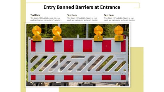 Entry Banned Barriers At Entrance Ppt PowerPoint Presentation Inspiration Examples PDF