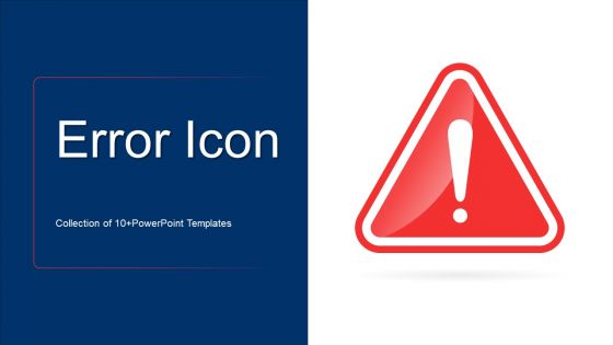 Error Icon Ppt PowerPoint Presentation Complete Deck With Slides