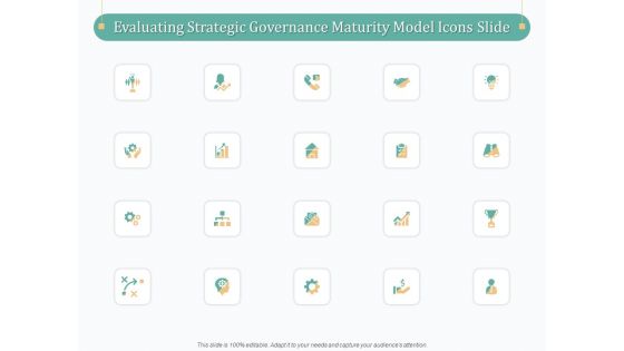 Evaluating Strategic Governance Maturity Model Ppt PowerPoint Presentation Complete Deck With Slides