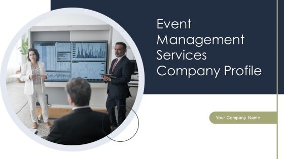 Event Management Services Company Profile Ppt PowerPoint Presentation Complete Deck With Slides