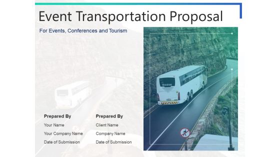 Event Transportation Proposal Ppt PowerPoint Presentation Complete Deck With Slides Event Transportation Proposal Ppt PowerPoint Presentation Complete Deck With Slides