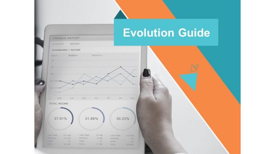 Evolution Guide Ppt PowerPoint Presentation Complete Deck With Slides Evolution Guide Ppt PowerPoint Presentation Complete Deck With Slides