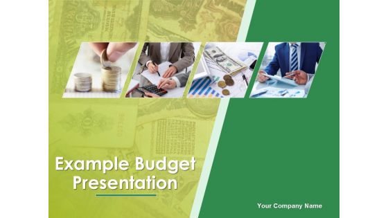 Example Budget Presentation Ppt PowerPoint Presentation Complete Deck With Slides