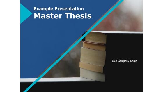 Example Presentation Master Thesis Ppt PowerPoint Presentation Complete Deck With Slides Example Presentation Master Thesis Ppt PowerPoint Presentation Complete Deck With Slides