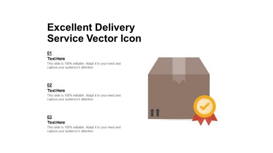 Excellent Delivery Service Vector Icon Ppt PowerPoint Presentation Gallery Graphic Images PDF