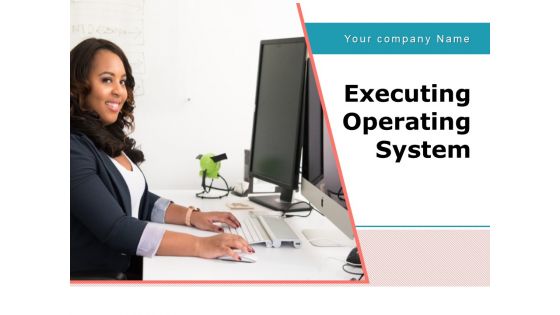 Executing Operating System Demonstration Planning Development Ppt PowerPoint Presentation Complete Deck