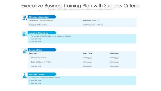 Executive Business Training Plan With Success Criteria Ppt PowerPoint Presentation Ideas Example PDF